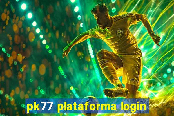 pk77 plataforma login